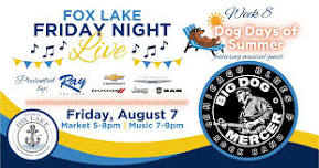 Fox Lake Friday Night Live Week 8 - Dog Days of Summer