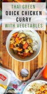 Green Thai Quick Chicken Curry With Vegetables Recipe Quick Chicken Curry Quick Chicken Curry Chicken