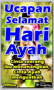 Ringkas tetapi cantik, mudah kan. Ucapan Selamat Hari Ayah For Android Apk Download
