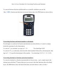 This mixed fractions calculator helps you to solve different operations on mixed numbers. How To Use A Calculator For Converting Fractions And Decimals To