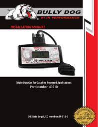 How to uninstall a triple dog tuner how to return to stock with a triple dog. Bully Dog 40510 Triple Dog Gas Owner S Manual Manualzz