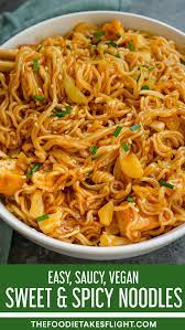 Easy Sweet Spicy And Saucy Noodles Vegan The Foodie Takes Flight Recipe Health Dinner Recipes Vegan Asian Noodle Recipe Spicy Asian Noodles