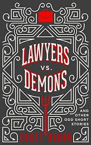 Lawyers Vs Demons And Other Odd Short Stories By Scott Baron Ebook Cover Design Ebook Cover Book Cover Design