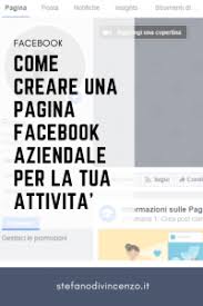 Come creare una pagina facebook. Come Creare Una Pagina Facebook Aziendale Per La Tua Attivita Stefano Di Vincenzo