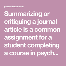 Summarizing Or Critiquing A Journal Article Is A Common Assignment For A Student Completing A Course In Psychology Re Psychology Psychology Research Summarize