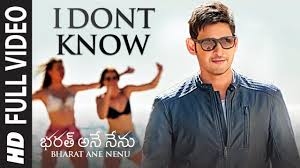 I Dont Know Full Song Video Bharat Ane Nenu Songs Bollywood Movie Songs Songs Bollywood Movie