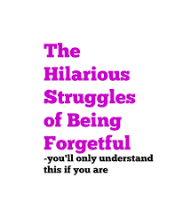 Ellen was about as disorganized and forgetful as any fourth grade child in memory.• The Hilarious Struggles Of Being Forgetful