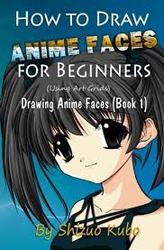 How to draw anime faces for beginners. How To Draw Anime Faces For Beginners Drawing Anime Faces Book 1 Drawing Anime And Manga In For Beginners Shizou S Anime Drawing Books By Shizou Kubo