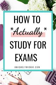How To Study Effectively Nail Your Final Exams Uniquely Mickie Exam Study Tips Final Exam Study Tips Pharmacy School Study