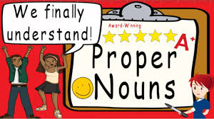 Proper Nouns Award Winning Proper Nouns Teaching Video What Is A Proper Noun Youtube