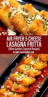 Air Fryer Five Cheese Lasagna Fritta Simply Happenings Air Fryer Recipes Healthy Air Fryer Dinner Recipes Air Fryer Recipes Easy