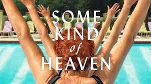 If you're looking to stream some kind of heaven on services like netflix or hulu, though, you're out of luck. Some Kind Of Heaven Official Trailer Youtube