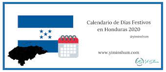 Calendario De Dias Festivos En Honduras 2020 Yi Min Shum Xie