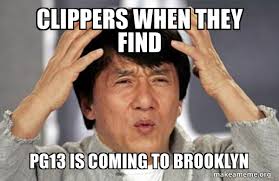 Fastest way to caption a meme. Clippers When They Find Pg13 Is Coming To Brooklyn Jackie Chan Why Make A Meme