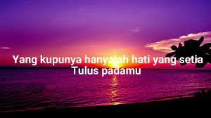 Maybe you would like to learn more about one of these? Aku Tak Punya Bunga Aku Tak Punya Harta Lirik Cinta Luar Biasa Andmes Kamaleng Versi Rege Youtube