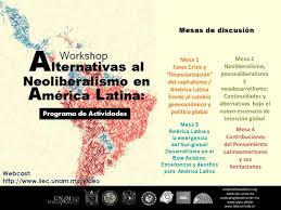 El neoliberalismo, gestado durante la guerra fría, tuvo una fuerte expansión a partir de la crisis del 73. Re Thinking Latin America Development Beyond Neoliberalism Toward A Rediscovering Recreation Of The Latino American Thought On Development Antipode Online