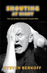 Shouting at Night: From East End Rebel to Cinema's Favourite Villians:  Berkoff, Steven, Robson, Cheryl: 9781913641597: Amazon.com: Books