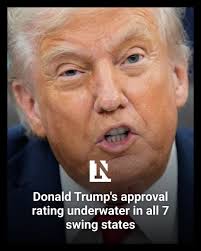 According to aggregated polling data, Trump has a net negative approval  rating in all the swing states he won in 2024.