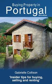 All you have to do is to look for the right portal that can give you the property that you're looking for. Buying Property In Portugal Third Edition Collison Gabrielle 9780957218642 Amazon Com Books