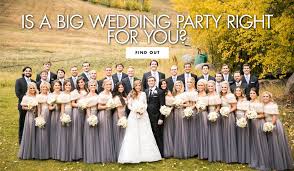 They may match each other or wear the wedding party is also included in the photo session after the ceremony. The Pros And Cons Of A Big Bridal Party