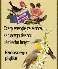 More images for udanego piątku » Wszystko Milego Piatku Artofit