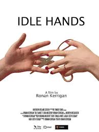 ‎Idle Hands (2024) directed by Ronan Kerrigan • Reviews, film + cast •  Letterboxd