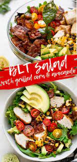 Blt Salad Recipe With Grilled Chicken Sweet Corn Avocado Plays Well With Butter Recipe Summer Recipes Dinner Healthy Summer Recipes Light Dinner Recipes
