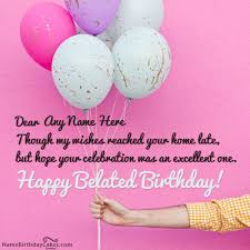 Belated Happy Birthday Cake Images With Name Edit Best Ever Happy Birthday Wishes With Name And Photo Birthday Wishes With Name Belated Birthday Wishes Belated Birthday