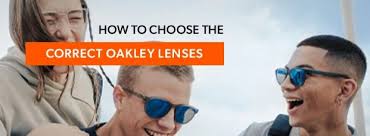How to Choose the Correct Oakley Lenses