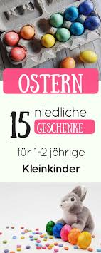 15 Niedliche Ostergeschenke Fur 1 2 Jahrige Kleinkinder Ostern Kinder 2 Jahriges Kind Und Kinder