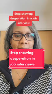 Avoid Desperation in Job Interviews: Tips from a Recruiter