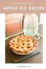 Easy Homemade Apple Pie Recipe Kind Kristine Home Blog Recipe Apple Pie Recipes Apple Pie Recipe Homemade Homemade Apple