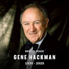 Remembering Gene Hackman, a Hollywood Legend