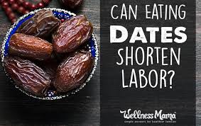 Can Eating Dates Shorten Labor Wellness Mama