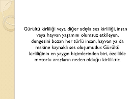 Önlemi ise fazla gürültülü ortamlarda bulunmama , ses kirliliği yapmama ve yüksek sesle konuşmama daha iyi bir işitme duyusunun çalışmasını sağlar. Gurultu Kirliligi Fulya Kiziltas Gorkem Atakul Ppt Video Online Indir