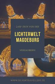 Lichterwelt Magdeburg Reisen Deutschland Reisen Reiseziele