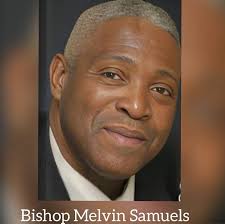 Bishop Melvin Samuels- Memories Shared