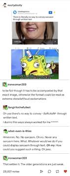 Or You Could Use A Percontation Mark Aka The Irony Punctuation Mark They Look Like A Backwards Question Mark Tumblr Funny Funny Funny Memes