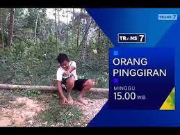 Orang pinggiran merupakan program acara semi dokumenter yang bercerita mengenai perjuangan orang pinggiran untuk bisa. Iklan Orang Pinggiran Trans 7 Youtube