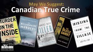 Canadian books to read if you love true crime | Kingston Frontenac Public  Library