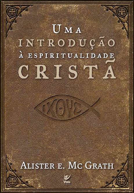 Capa do livro: Uma introdução à espiritualidade cristã