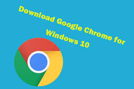 You'll want to keep google chrome updated to the most recent version to receive all the security and navig. Download Install Google Chrome For Windows 10 Pc