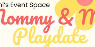 Mommy & Me Playdate