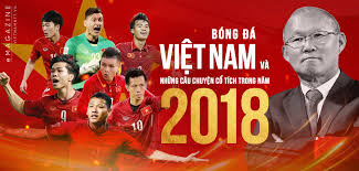 Tin bóng đá việt nam mới nhất, đtqg, u19, u23 được cập nhật hàng ngày. Bong Ä'a Viá»‡t Nam Va Nhá»¯ng Chuyá»‡n Cá»• Tich Trong NÄƒm 2018