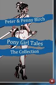 Pony Girl Tales - The Collection eBook by Peter Birch - EPUB Book | Rakuten  Kobo United States