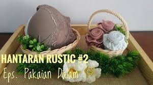 Jual beli online aman dan nyaman hanya di tokopedia. Diy Hantaran Seserahan Rustic Simple Eps Pakaian Dalam Tutorialhantaran Tutorialseserahan Youtube