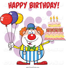 Clip Art Funny Birthday Wishes Circus Clipart Of A Clown With Party Balloons And A Cake With Funny Happy Birthday Greetings Happy Birthday Greeting Card Happy Birthday Funny Ecards