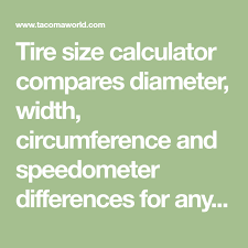 Tire Size Calculator Compares Diameter Width Circumference