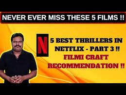 Checkout from the best thriller movies on netflix to watch. 5 Best Thrillers In Netflix Part 3 Must Watch Thrillers Recommended By Filmi Craft Arun Youtube