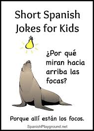 Here we present 101 really funny jokes for adults & kids to make you laugh and feel refreshed with short funny jokes in english. More Jokes For Children Learning Spanish Spanish Playground